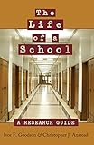 The life of a school : a research guide