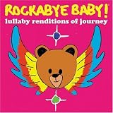 Rockabye Baby! Lullaby Renditions of Journey