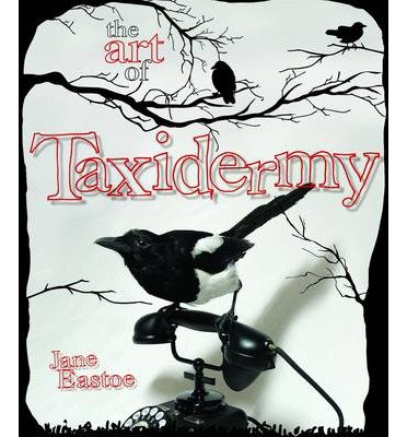 The Art of Taxidermy (Hardback) - Common