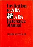 Invitation to Ada and Ada Reference Manual Invitation to Ada and Ada Reference Manual