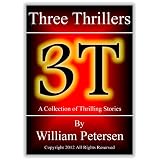Three Thrillers ~ William Petersen