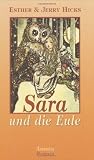 Sara und die Eule: Roman - Esther Hicks