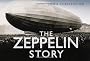 The Zeppelin Story (Story (History Press))