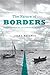 The Nature of Borders: Salmon, Boundaries, and Bandits on the Salish Sea (Emil and Kathleen Sick Book Series in Western History and Biography)