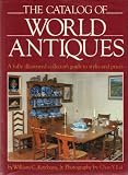 The catalog of world antiques : a fully illustrated collector's guide to styles and prices