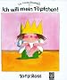 Die kleine Prinzessin, Ich will mein T�pfchen