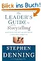 The Leader's Guide to Storytelling: Mastering the Art and Discipline of Business Narrative (J-B Us Non-Franchise Leadership)