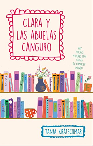 Clara y las abuelas canguro (Novela (roca)) (Spanish Edition)