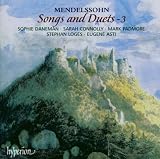 Mendelssohn: Songs and Duets, Vol. 3
