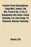 People from Guangdong: Yang Wei, James Tak Wu, Tsae A-Ko, Li Tie, Li Hongyang, Ma Liyun, Liang Jiahong, Lee Sun-Fung, Yu Hanmou, Huang Yaojia-