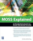MOSS Explained: An Information Workers Deep Dive into Microsoft Office SharePoint Server 2007, 1st Edition Reviews 515y1RA62dL. SL160 MOSS Explained: An Information Workers Deep Dive into Microsoft Office SharePoint Server 2007, 1st Edition Reviews
