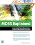 MOSS Explained: An Information Worker's Deep Dive into Microsoft Office SharePoint Server 2007