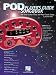 POD Player's Guide and Songbook: Get Great Guitar Tones and Play Classic Songs