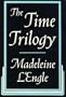 The Time Trilogy: A Swiftly Tilting Planet, A Wind in the Door and A Wrinkle in Time