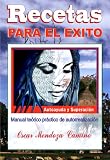 Recetas para el Exito (Autoayuda y superaci�n)