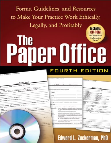 The Paper Office, Fourth Edition: Forms, Guidelines, and Resources to Make Your Practice Work Ethically, Legally, and Profitably (The Clinicians Toolbox)