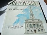 A Glasgow sketch book : a quarter-century of observation