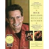 Rick Bayless's Mexican Kitchen: Capturing the Vibrant Flavors of a World-Class Cuisine