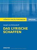 Produkt-Bild: Joseph von Eichendorff. Das lyrische Schaffen: Interpretationen zu den wichtigsten Gedichten