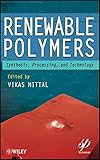 Renewable polymers : synthesis, processing, and technology