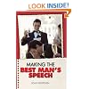 Making the Best Man's Speech: Know What To Say and When To Say It - Add Wit, Sparkle and Humour - Deliver The Perfect Speech (Essentials Series)