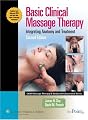 Basic Clinical Massage Therapy: Integrating Anatomy and Treatment (Lww Massage Therapy & Bodywork Educational Series.)