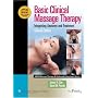 Basic Clinical Massage Therapy (Lww Massage Therapy & Bodywork Educational Series.): Integrating Anatomy and Treatment