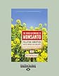 The World According To Monsanto: Pollution, Corruption, and the Control of Our Food Supply