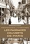 Les passages couverts de Paris : Promenades litt�raires