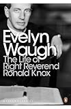 The life of Right Reverend Ronald Knox