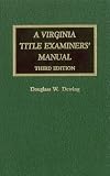 A Virginia Title Examiners' Manual