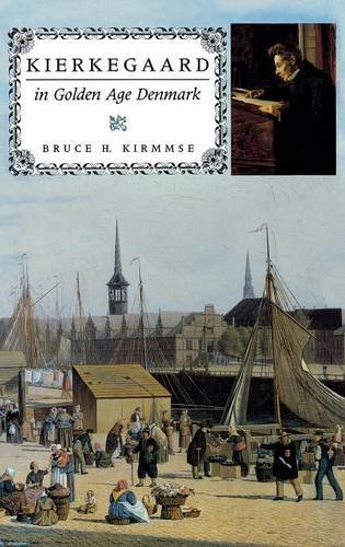 Kierkegaard in Golden Age Denmark (Indiana Series in the Philosophy of Religion)
