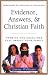 Evidence, Answers, & Christian Faith (Probing the Headlines Series) (Probing the Headlines That Impact Your Family)