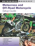 Motocross and Off-Road Motorcycle Setup Guide (Motorbooks Workshop)