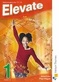 Elevate KS3 Maths Year 7 Higher Middle Ability Pupil Book: Mathematics 11-14: Levels 4-5 (Elevate Ks3 Maths Pupil Book)
