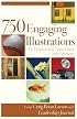750 Engaging Illustrations for Preachers, Teachers, and Writers