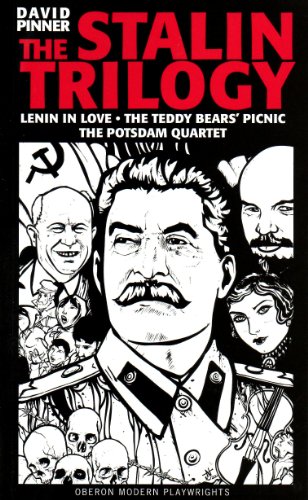 The Stalin Trilogy: Lenin in Love,the Teddy Bears' Picnic,the Potsdam Quartet (Oberon Modern Playwrights)