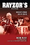 Rayzor's Edge: Rob Ray's Tough Life on the Ice