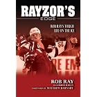 Rayzor's Edge: Rob Ray's Tough Life on the Ice by Rob Ray and Budd Bailey