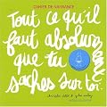 Tout ce que qu'il faut absolument que tu saches sur toi : Cahier de naissance