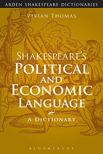 Shakespeare's Political and Economic Language (Arden Shakespeare Dictionaries)