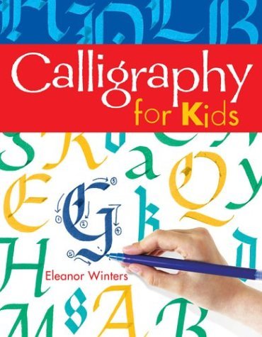 By Eleanor Winters Calligraphy for Kids [Hardcover]
