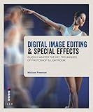 Digital image editing & special effects : master the key techniques of Photoshop & Lightroom