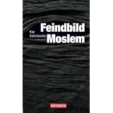 Feindbild Moslemvon "Kay Sokolowsky"