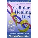 The Cellular Healing Diet: Daniel Pompa D.C., Warren Phillips M.S ...