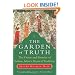 The Garden of Truth: The Vision and Promise of Sufism, Islam's Mystical Tradition