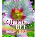 Querbeet 2012: Das gro�e Gartenjahrbuch