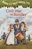 Magic Tree House #21: Civil War on Sunday (A Stepping Stone Book(TM))