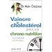Vaincre le cholest�rol gr�ce � la Chrono-nutrition
