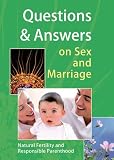 Questions & answers on sex and marriage : natural fertility and responsible parenthood